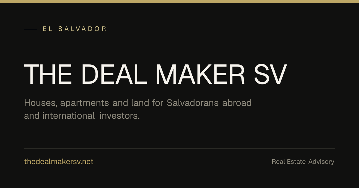 The Deal Maker SV | Real Estate in El Salvador